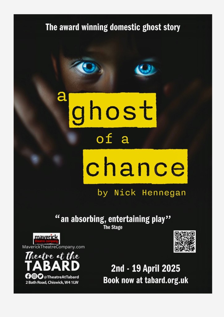 Promotional poster for the play 'A Ghost of A Chance' featuring a child with blue eyes and the text highlighting it as an award-winning domestic ghost story by Nick Hennegan.